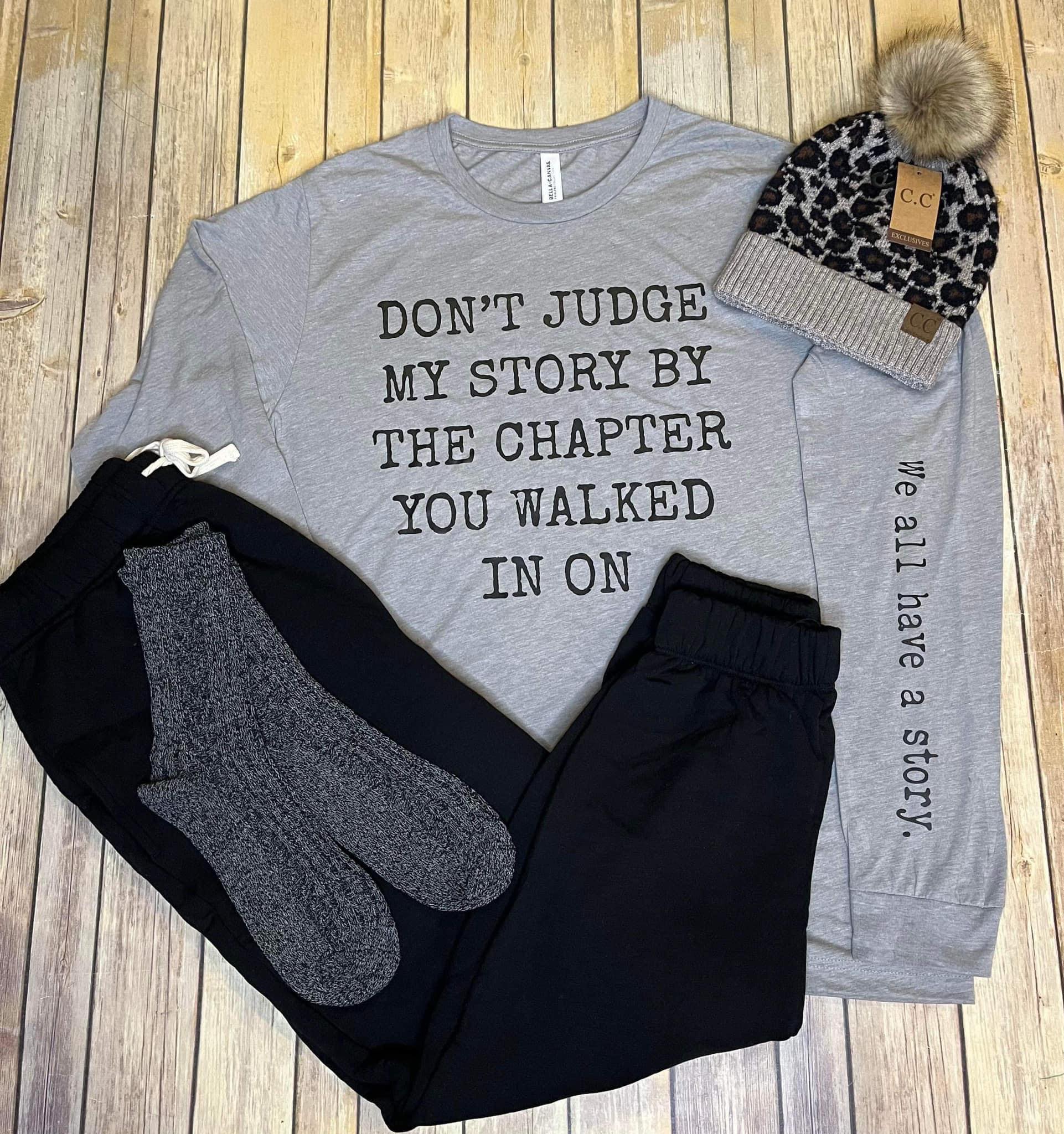 Don't Judge My Story  Long Sleeve Tee